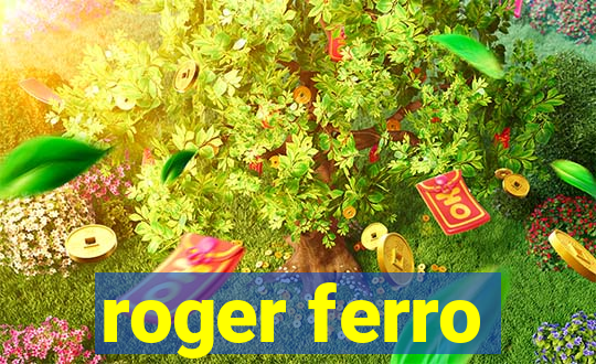 roger ferro